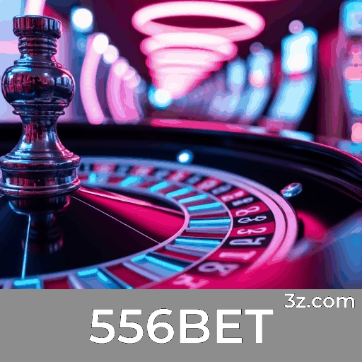 556BET: Slots de Grande Acúmulo, Mesa Estratégica, Experiência Imersiva com Dealers ao Vivo