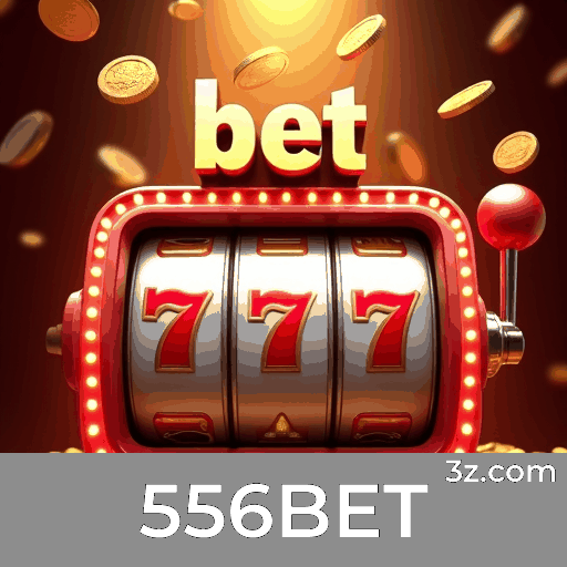 556BET: Slots de Grande Acúmulo, Mesa Estratégica, Experiência Imersiva com Dealers ao Vivo